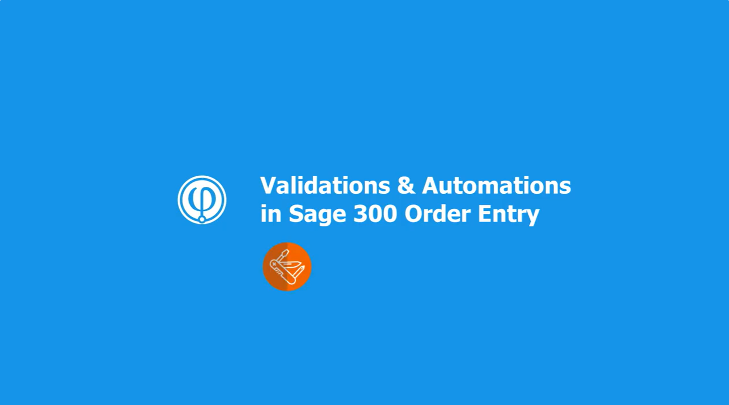Validations and Automations in Sage 300 OE video